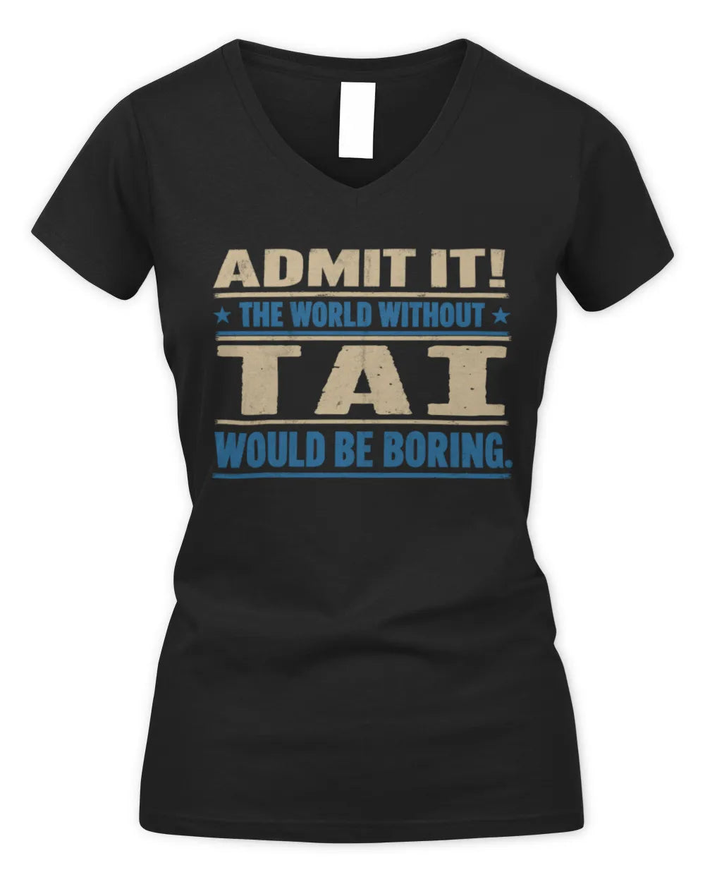 TAI TP68-K2-968 – Personalized Funny Quote Apparel “The World Without NAME Would Be Boring” - Women's V-Neck T-Shirt - Black
