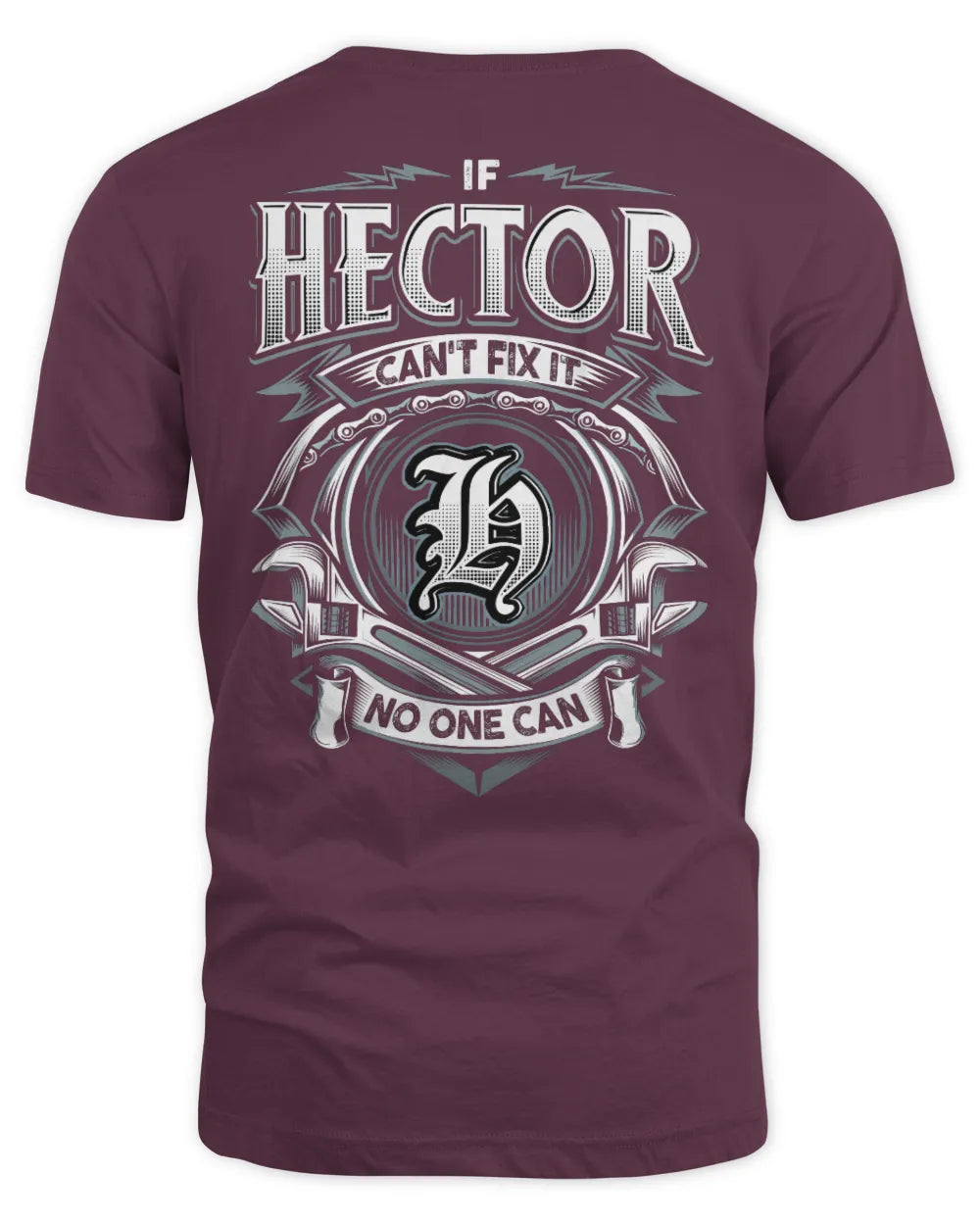 HECTOR AP81-K4-626 - Personalized Ahmed Quote Apparel “If Ahmed Can't Fix It, No One Can” - Unisex Standard T-Shirt - Maroon