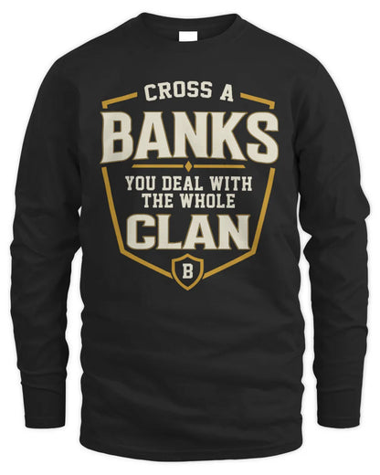 BANKS NT1-K008 Cross A/An NAME, You Deal With the Whole Clan | Personalized Vintage T-Shirt - Men's Long Sleeved T-Shirt - Black
