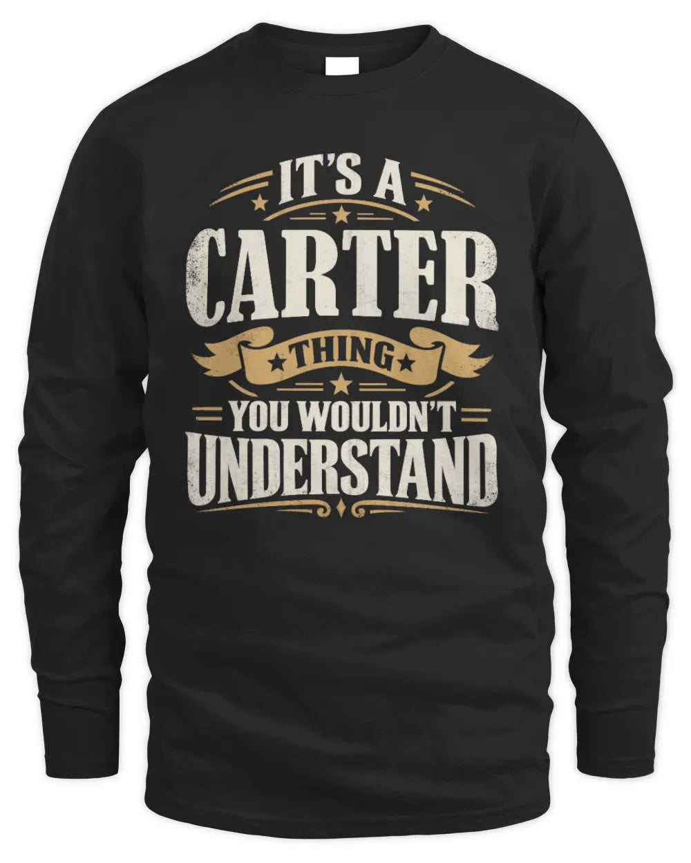 CARTER P08 TH51 - Personalized “It’s a/an [NAME] Thing – You Wouldn’t Understand” Shirt - Men's Long Sleeved T-Shirt - Black