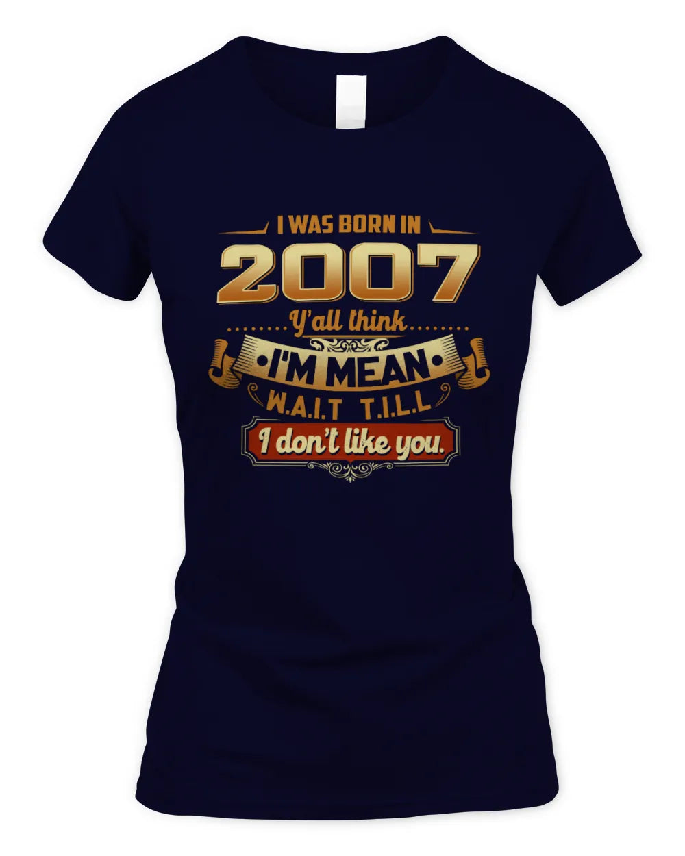 2007 HH89-K2 – Funny Birth Year Attitude Quote T-Shirt - Women's Standard T-Shirt - Navy