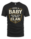 BABY NT1-K008 Cross A/An NAME, You Deal With the Whole Clan | Personalized Vintage T-Shirt