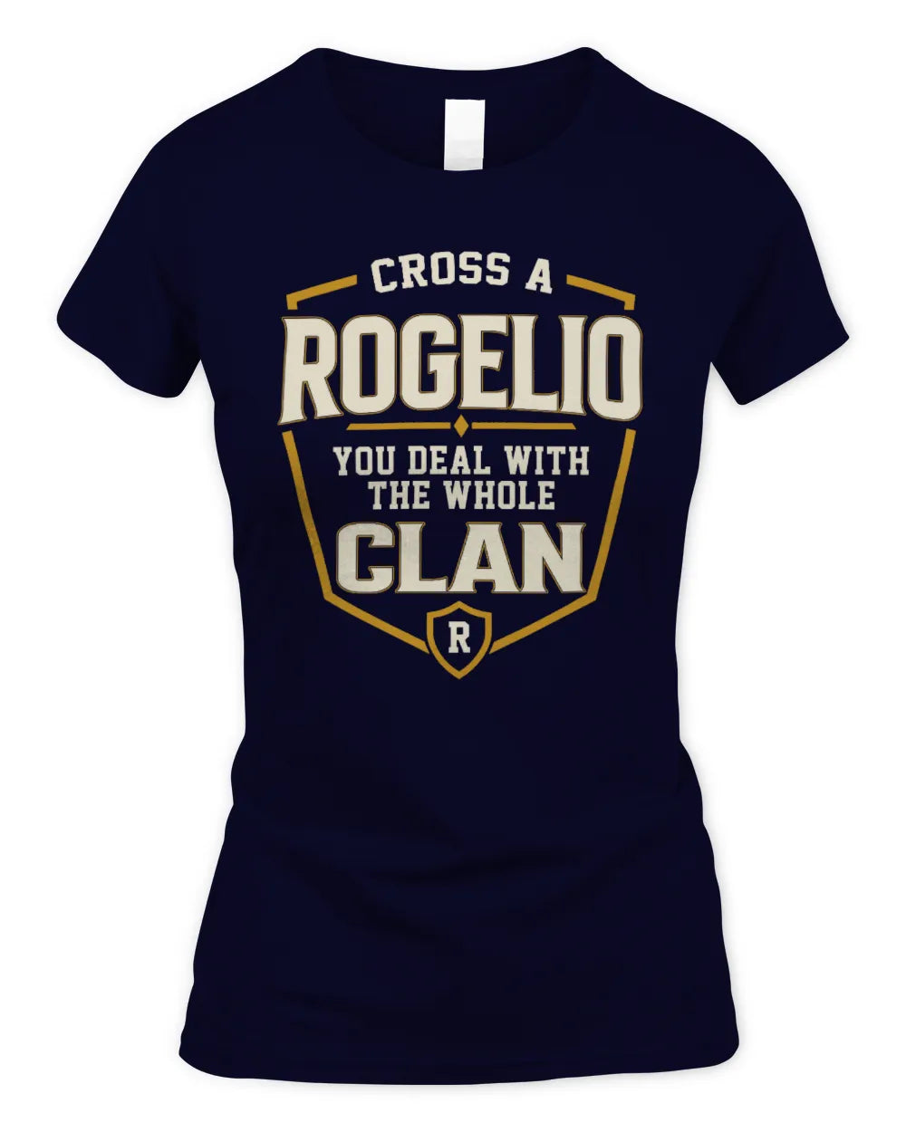 ROGELIO NT1-K008 Cross A/An NAME, You Deal With the Whole Clan | Personalized Vintage T-Shirt - Women's Standard T-Shirt - Navy