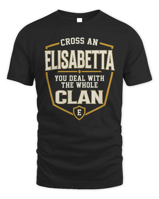 ELISABETTA NT1-K008 Cross A/An NAME, You Deal With the Whole Clan | Personalized Vintage T-Shirt