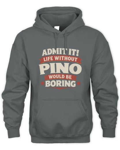 PINO P4 KT003 Personalized Funny Quote Apparel “Life Without NAME Would Be Boring” - Unisex Hoodie - Charcoal