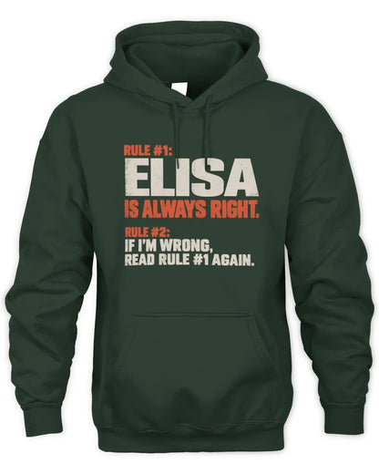 ELISA NP1-H006 - Always Right Personalized Name T-Shirt – Funny Custom Name Shirt - Unisex Hoodie - Forest Green