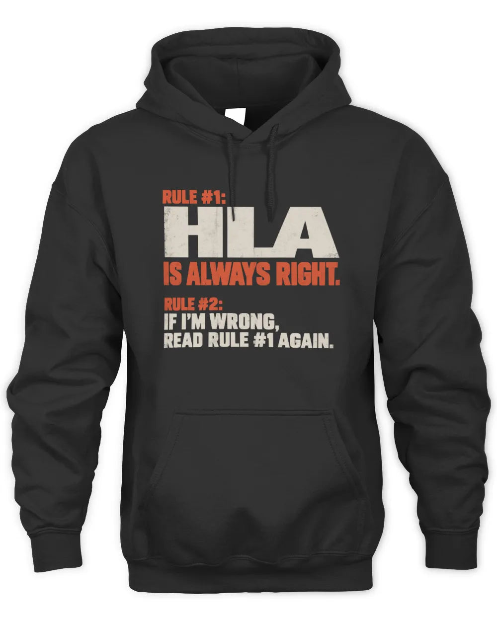 HLA NP1-H006 
Always Right Personalized Name T-Shirt – Funny Custom Name Shirt - Unisex Hoodie - Black