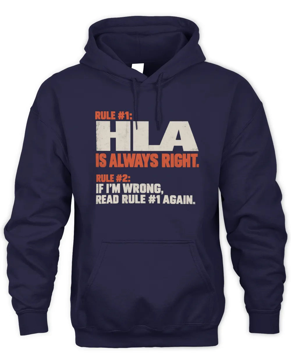 HLA NP1-H006 
Always Right Personalized Name T-Shirt – Funny Custom Name Shirt - Unisex Hoodie - Navy