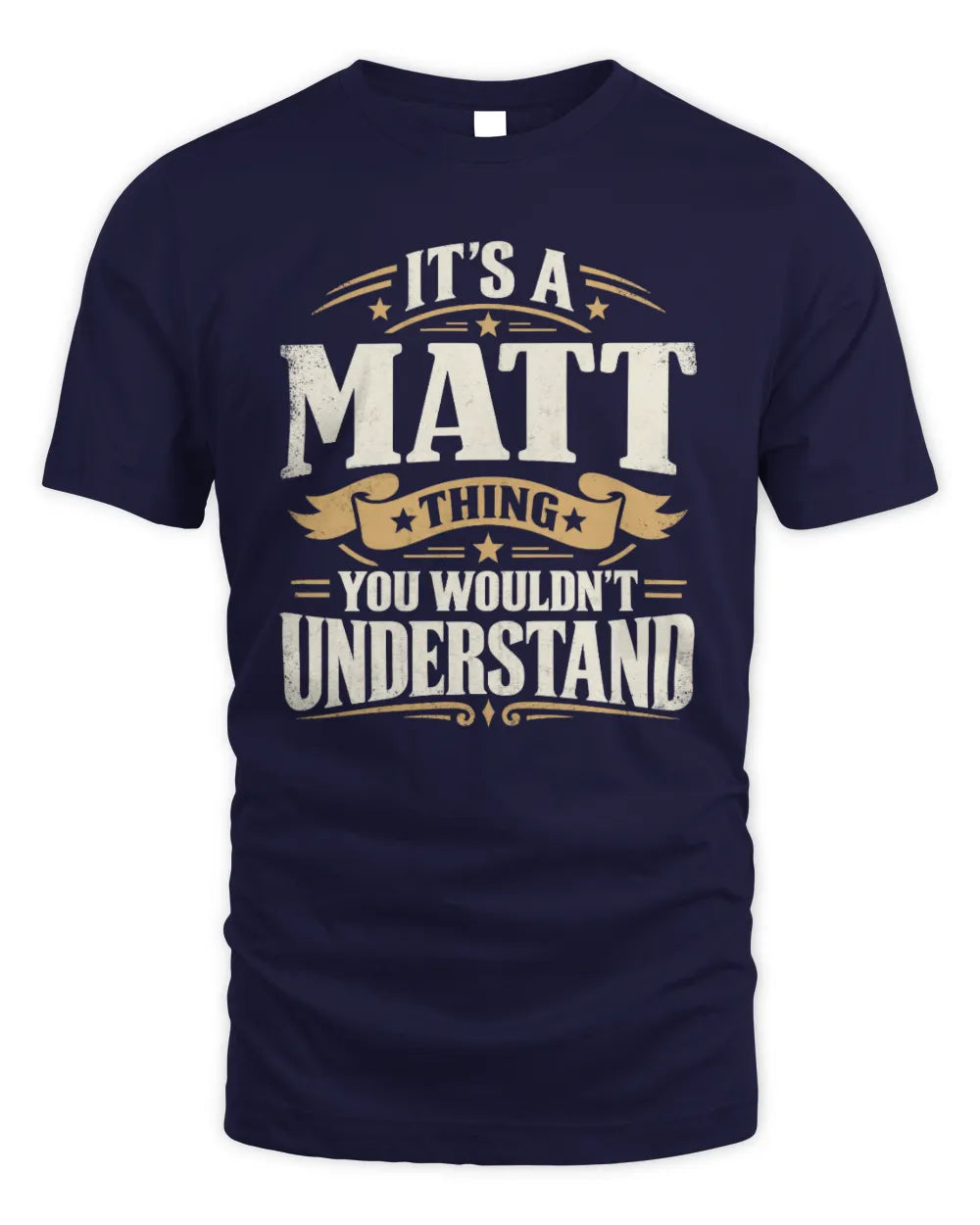 MATT P08 TH51 - Personalized “It’s a/an [NAME] Thing – You Wouldn’t Understand” Shirt - Unisex Standard T-Shirt - Navy