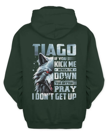 TIAGO AP62-K4-666 - Personalized Fierce Wolf Quote Apparel “If You Kick Me When I’m Down, You Better Pray I Don’t Get Up” - Unisex Hoodie - Forest Green