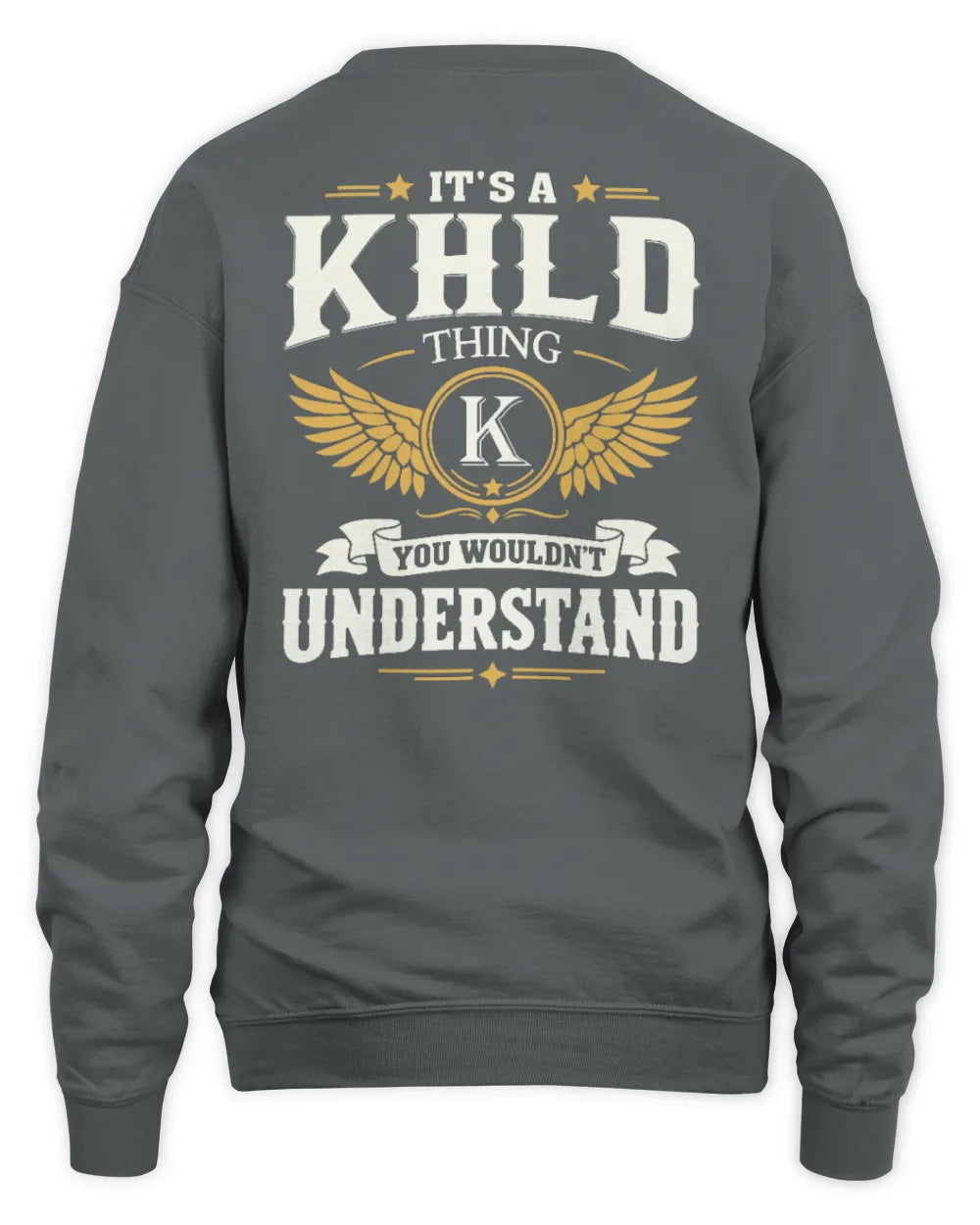 KHLD KT06-M008 It’s a [NAME] Thing – You Wouldn’t Understand | Personalized Vintage T-Shirt - Unisex Sweatshirt - Charcoal
