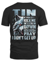 TIN AP62-K4-666 - Personalized Fierce Wolf Quote Apparel “If You Kick Me When I’m Down, You Better Pray I Don’t Get Up” - Unisex Standard T-Shirt - Black