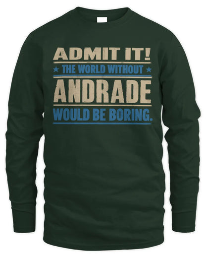 ANDRADE TP68-K2-968 – Personalized Funny Quote Apparel “The World Without NAME Would Be Boring” - Men's Long Sleeved T-Shirt - Forest Green