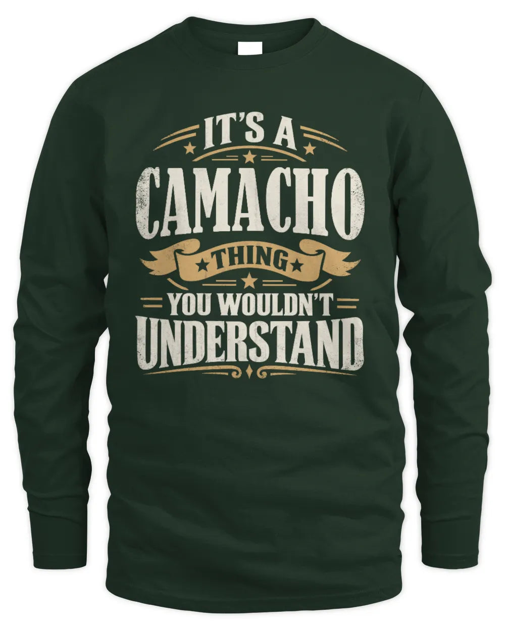 CAMACHO P08 TH51 - Personalized “It’s a/an [NAME] Thing – You Wouldn’t Understand” Shirt - Men's Long Sleeved T-Shirt - Forest Green