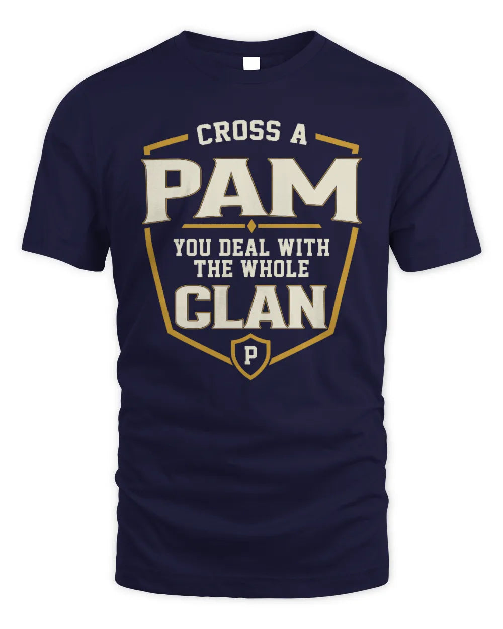 PAM NT1-K008 Cross A/An NAME, You Deal With the Whole Clan | Personalized Vintage T-Shirt - Unisex Standard T-Shirt - Navy