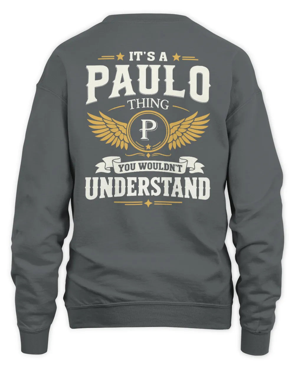 PAULO KT06-M008 It’s a [NAME] Thing – You Wouldn’t Understand | Personalized Vintage T-Shirt - Unisex Sweatshirt - Charcoal