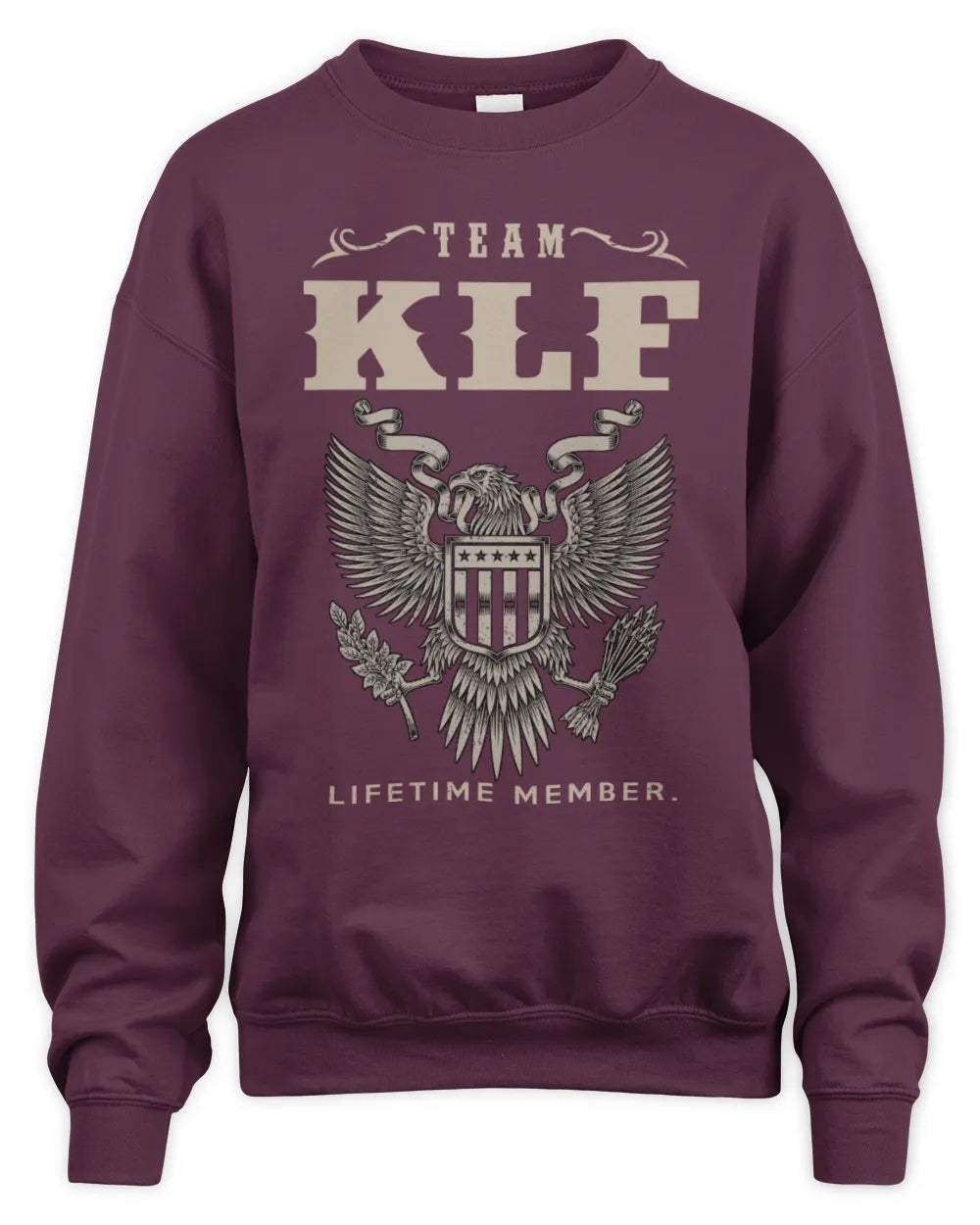 KLF TP06-K82 – Personalized Classic Style Apparel “Team NAME Lifetime Member” - Unisex Sweatshirt - Maroon
