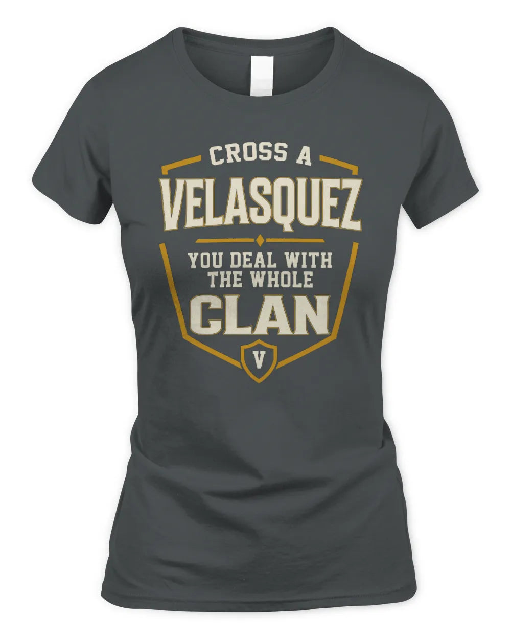 VELASQUEZ NT1-K008 Cross A/An NAME, You Deal With the Whole Clan | Personalized Vintage T-Shirt - Women's Standard T-Shirt - Charcoal