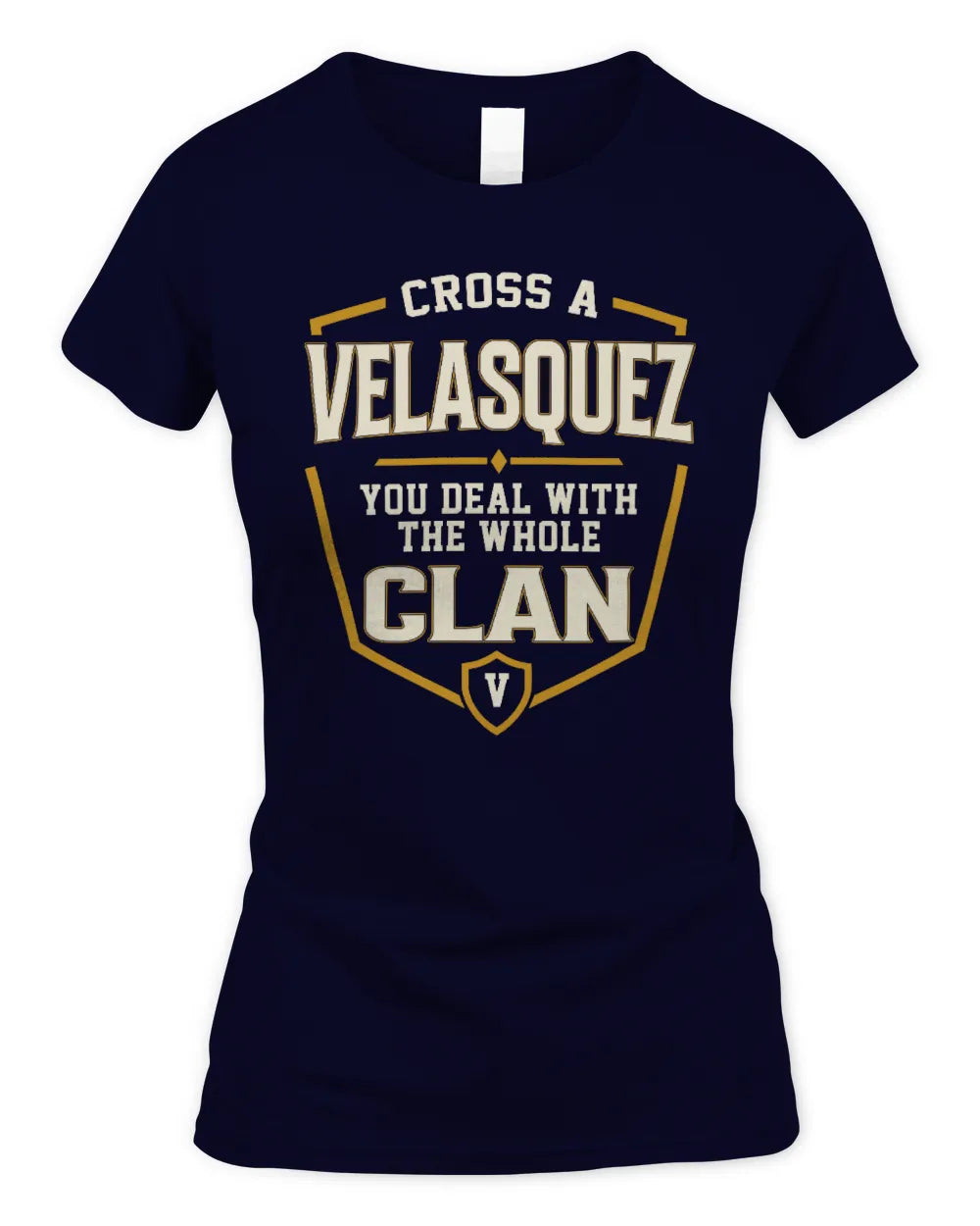 VELASQUEZ NT1-K008 Cross A/An NAME, You Deal With the Whole Clan | Personalized Vintage T-Shirt - Women's Standard T-Shirt - Navy