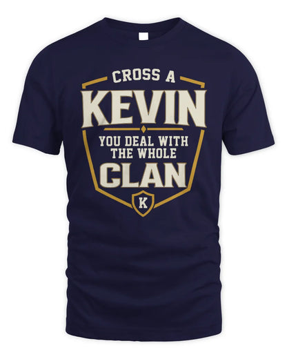 KEVIN NT1-K008 Cross A/An NAME, You Deal With the Whole Clan | Personalized Vintage T-Shirt - Unisex Standard T-Shirt - Navy