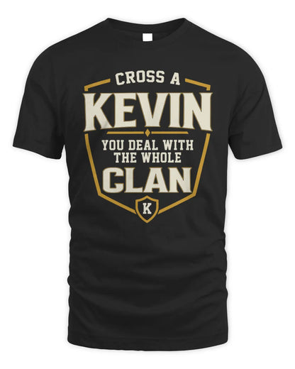KEVIN NT1-K008 Cross A/An NAME, You Deal With the Whole Clan | Personalized Vintage T-Shirt - Unisex Standard T-Shirt - Black