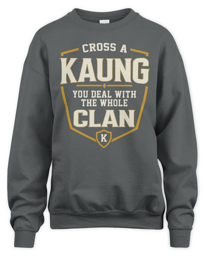 KAUNG NT1-K008 Cross A/An NAME, You Deal With the Whole Clan | Personalized Vintage T-Shirt - Unisex Sweatshirt - Charcoal