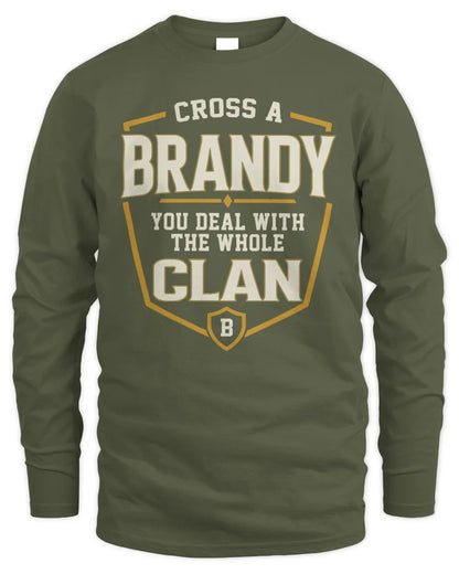 BRANDY NT1-K008 Cross A/An NAME, You Deal With the Whole Clan | Personalized Vintage T-Shirt - Men's Long Sleeved T-Shirt - Military Green
