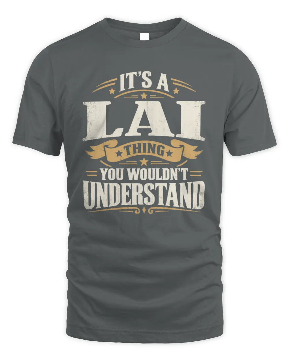 LAI P08 TH51 - Personalized “It’s a/an [NAME] Thing – You Wouldn’t Understand” Shirt - Unisex Standard T-Shirt - Charcoal