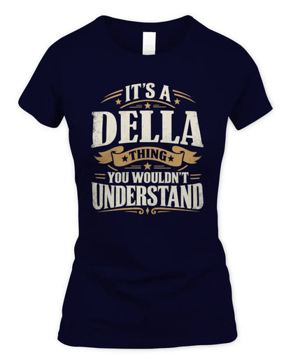 DELLA P08 TH51 - Personalized “It’s a/an [NAME] Thing – You Wouldn’t Understand” Shirt - Women's Standard T-Shirt - Navy