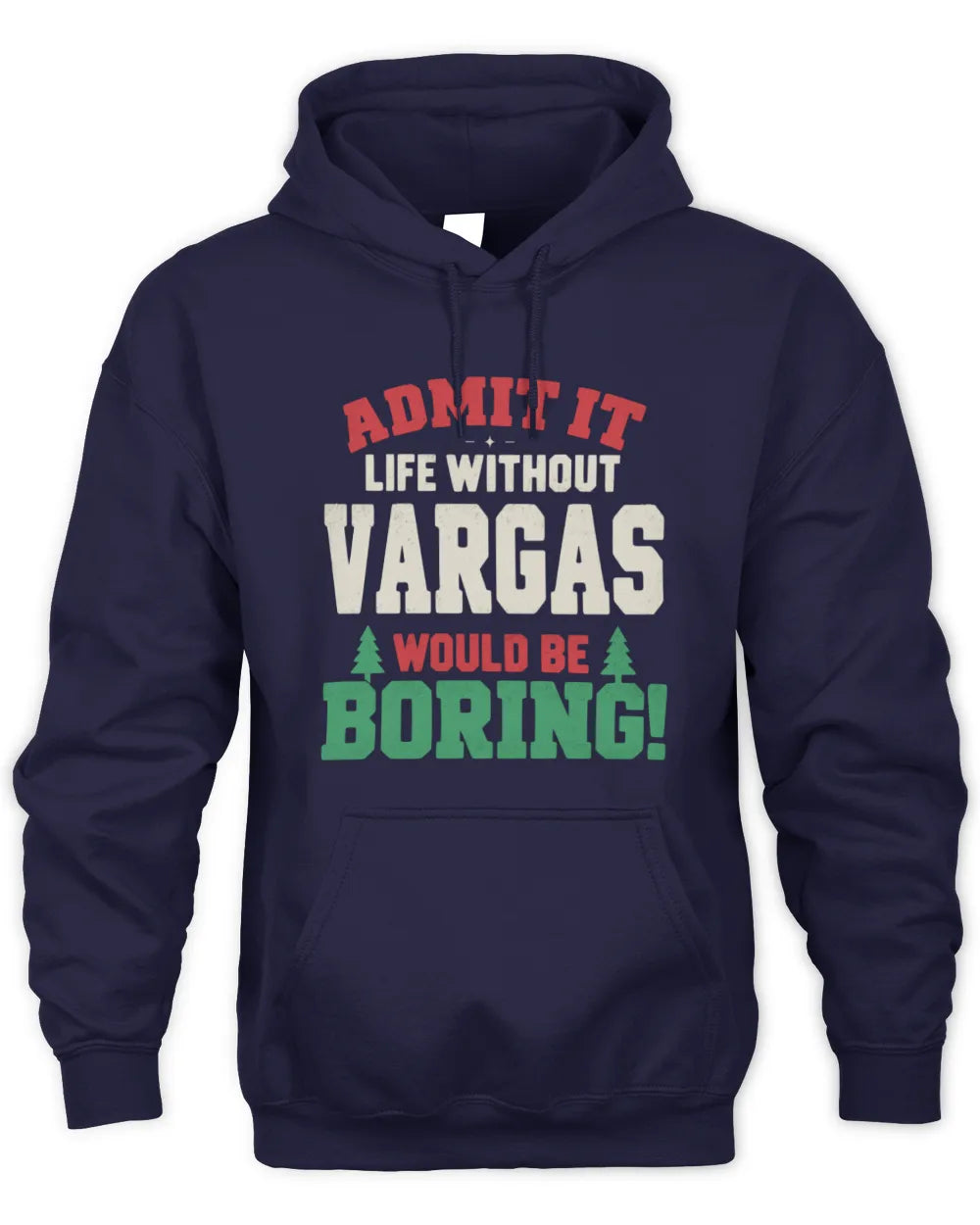 VARGAS P5 TH08 Christmas T-Shirt – “Life Without NAME Would Be Boring” - Unisex Hoodie - Navy