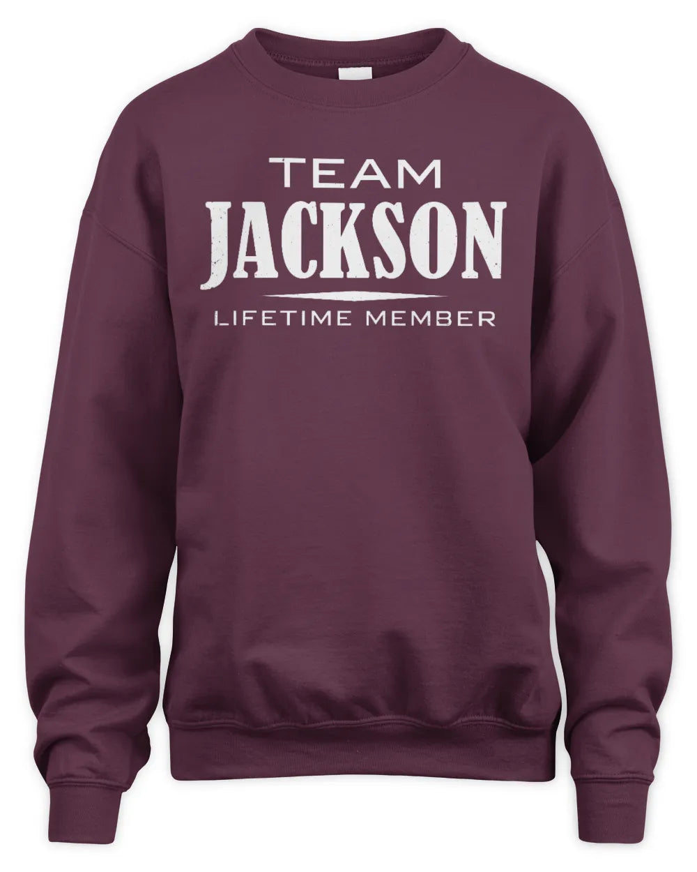 JACKSON BL62-K4-128 - Personalized “Team NAME Lifetime Member” - Unisex Sweatshirt - Maroon