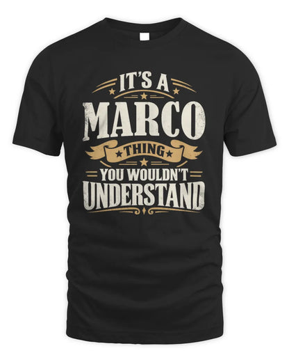 MARCO P08 TH51 - Personalized “It’s a/an [NAME] Thing – You Wouldn’t Understand” Shirt - Unisex Standard T-Shirt - Black