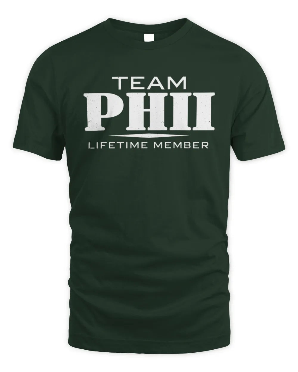 PHII BL62-K4-128 - Personalized “Team NAME Lifetime Member” - Unisex Standard T-Shirt - Forest Green