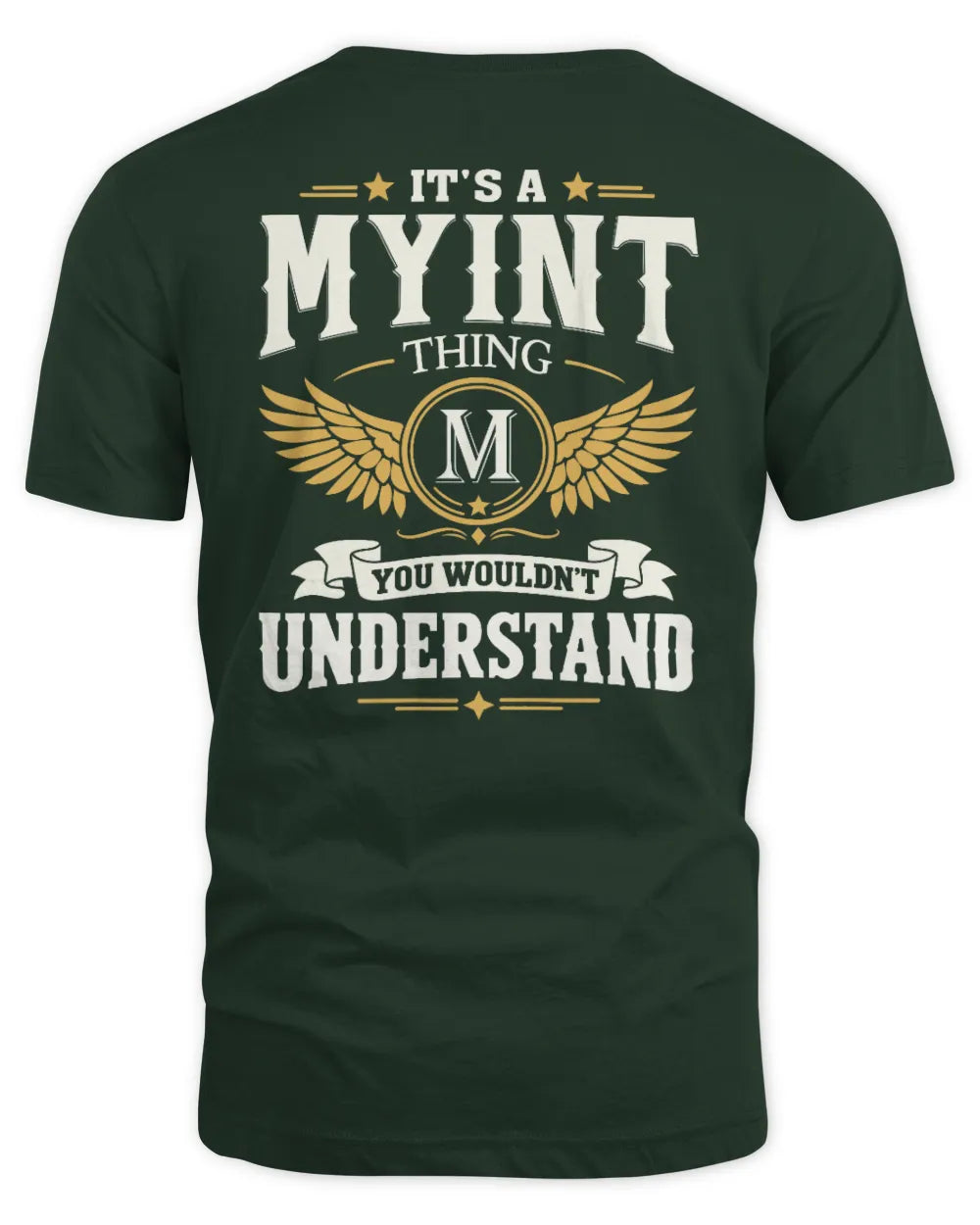 MYINT KT06-M008 It’s a [NAME] Thing – You Wouldn’t Understand | Personalized Vintage T-Shirt - Unisex Standard T-Shirt - Forest Green