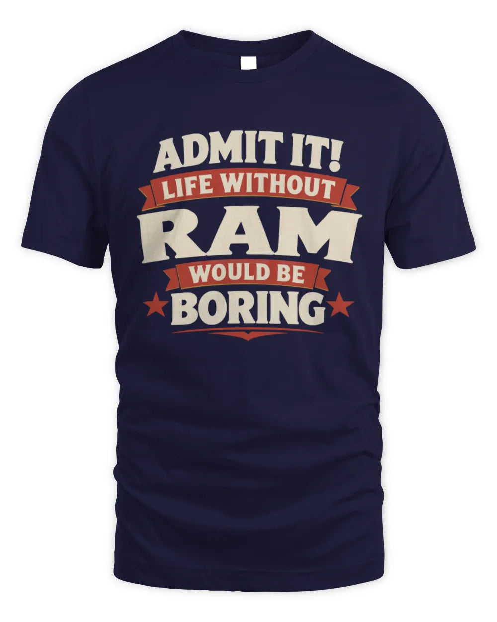 RAM P4 KT003 Personalized Funny Quote Apparel “Life Without NAME Would Be Boring” - Unisex Standard T-Shirt - Navy