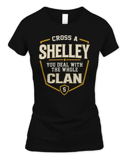 SHELLEY NT1-K008 Cross A/An NAME, You Deal With the Whole Clan | Personalized Vintage T-Shirt - Women's Standard T-Shirt - Black