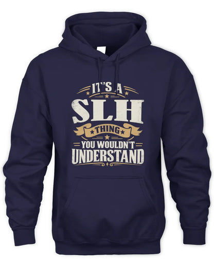SLH P08 TH51 - Personalized “It’s a/an [NAME] Thing – You Wouldn’t Understand” Shirt - Unisex Hoodie - Navy