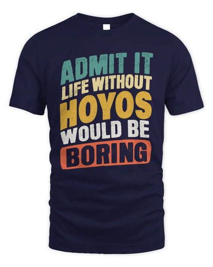 HOYOS TP88-K4-229
Personalized Funny Quote Apparel “Life Without NAME Would Be Boring” - Unisex Standard T-Shirt - Navy