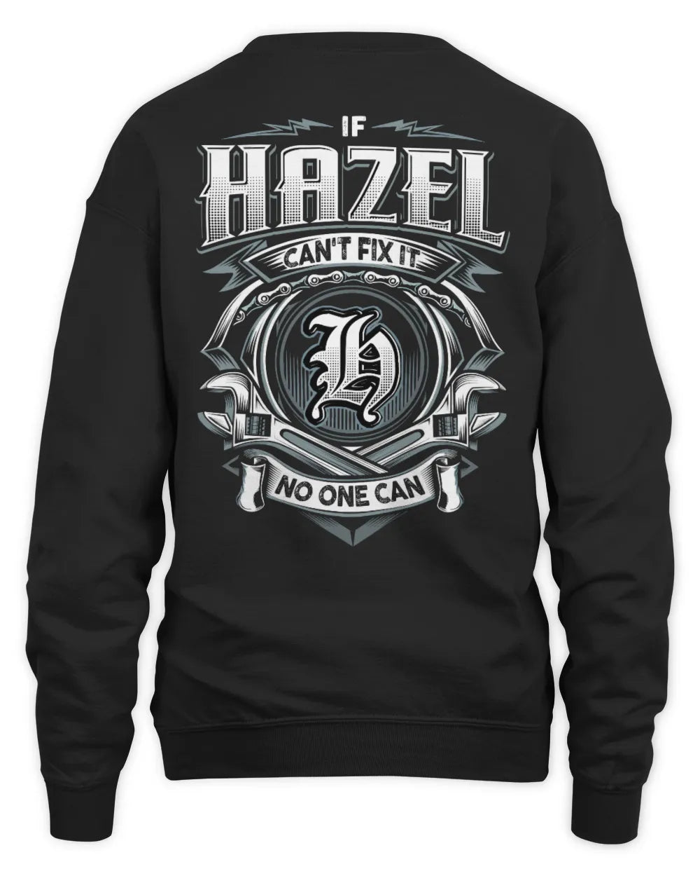 HAZEL AP81-K4-626 - Personalized Ahmed Quote Apparel “If Ahmed Can't Fix It, No One Can” - Unisex Sweatshirt - Black