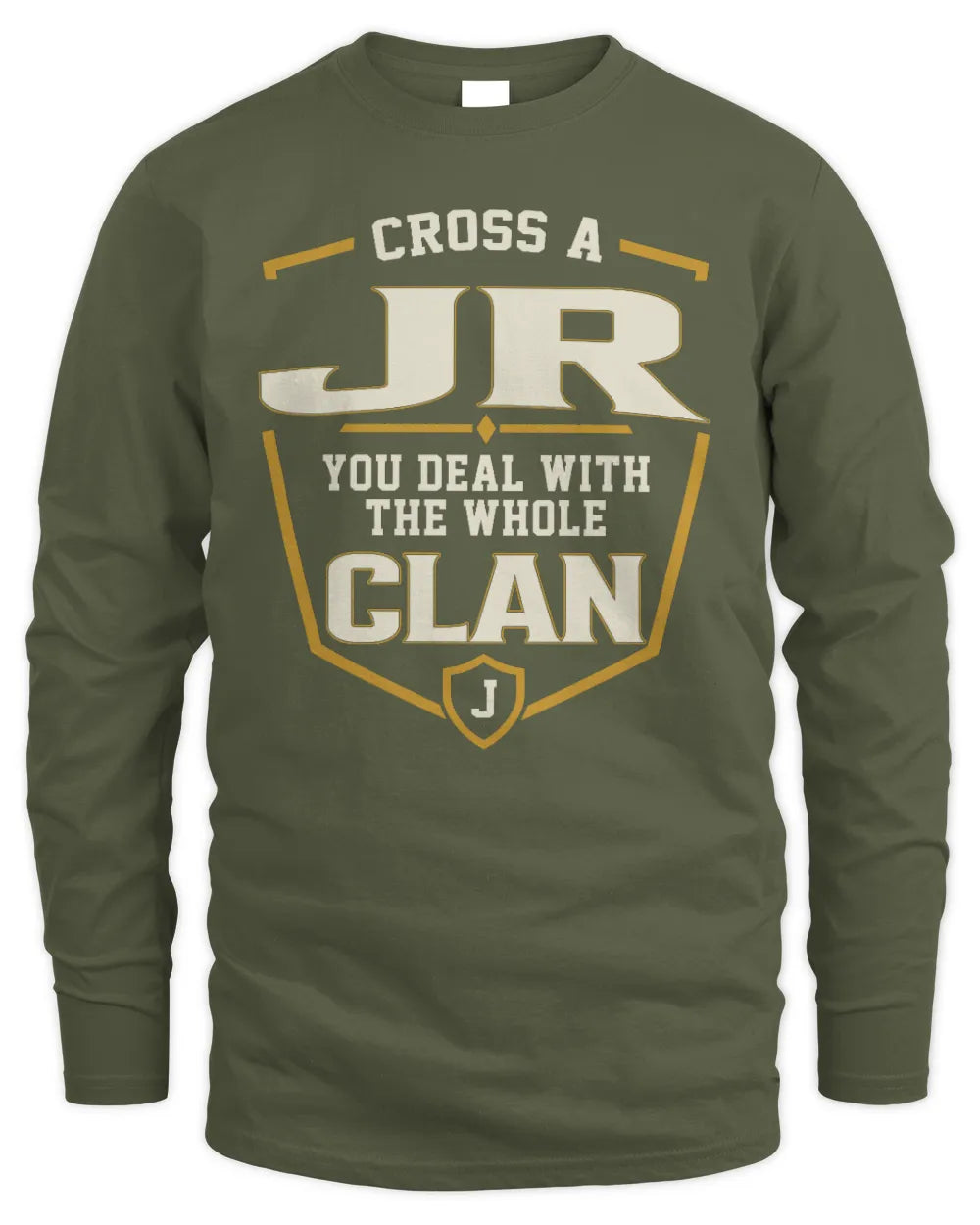 JR NT1-K008 Cross A/An NAME, You Deal With the Whole Clan | Personalized Vintage T-Shirt - Men's Long Sleeved T-Shirt - Military Green