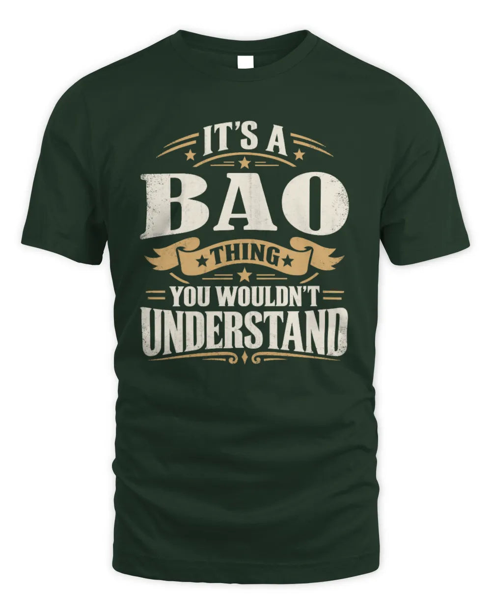 BAO P08 TH51 - Personalized “It’s a/an [NAME] Thing – You Wouldn’t Understand” Shirt - Unisex Standard T-Shirt - Forest Green