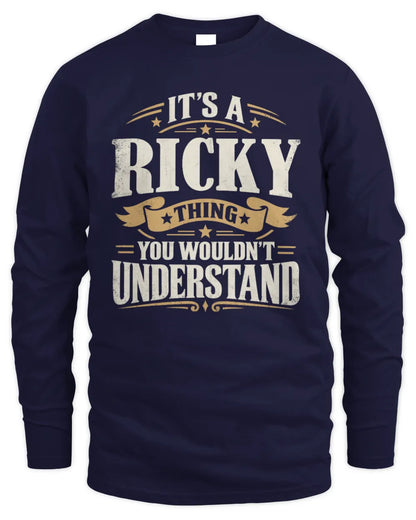 RICKY P08 TH51 - Personalized “It’s a/an [NAME] Thing – You Wouldn’t Understand” Shirt - Men's Long Sleeved T-Shirt - Navy