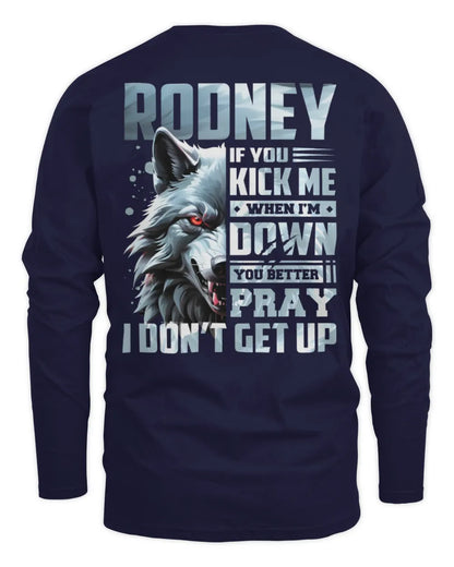 RODNEY AP62-K4-666 - Personalized Fierce Wolf Quote Apparel “If You Kick Me When I’m Down, You Better Pray I Don’t Get Up” - Men's Long Sleeved T-Shirt - Navy