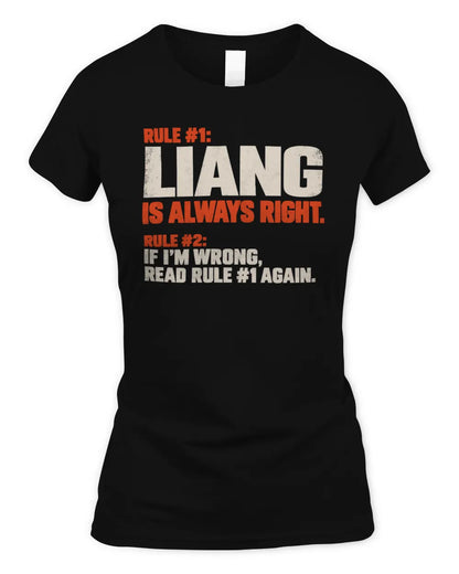 LIANG NP1-H006 - Always Right Personalized Name T-Shirt – Funny Custom Name Shirt - Women's Standard T-Shirt - Black