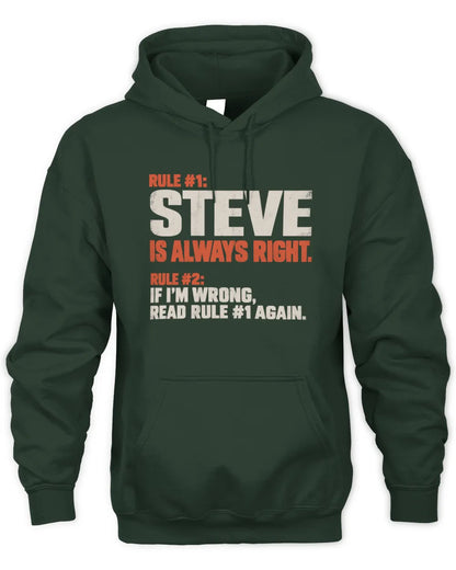 STEVE NP1-H006 - Always Right Personalized Name T-Shirt – Funny Custom Name Shirt - Unisex Hoodie - Forest Green