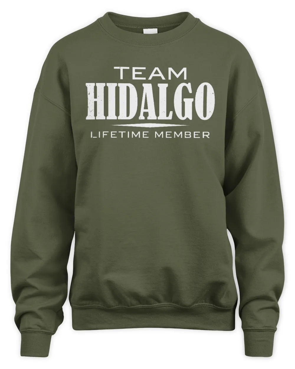 HIDALGO BL62-K4-128 - Personalized “Team NAME Lifetime Member” - Unisex Sweatshirt - Military Green