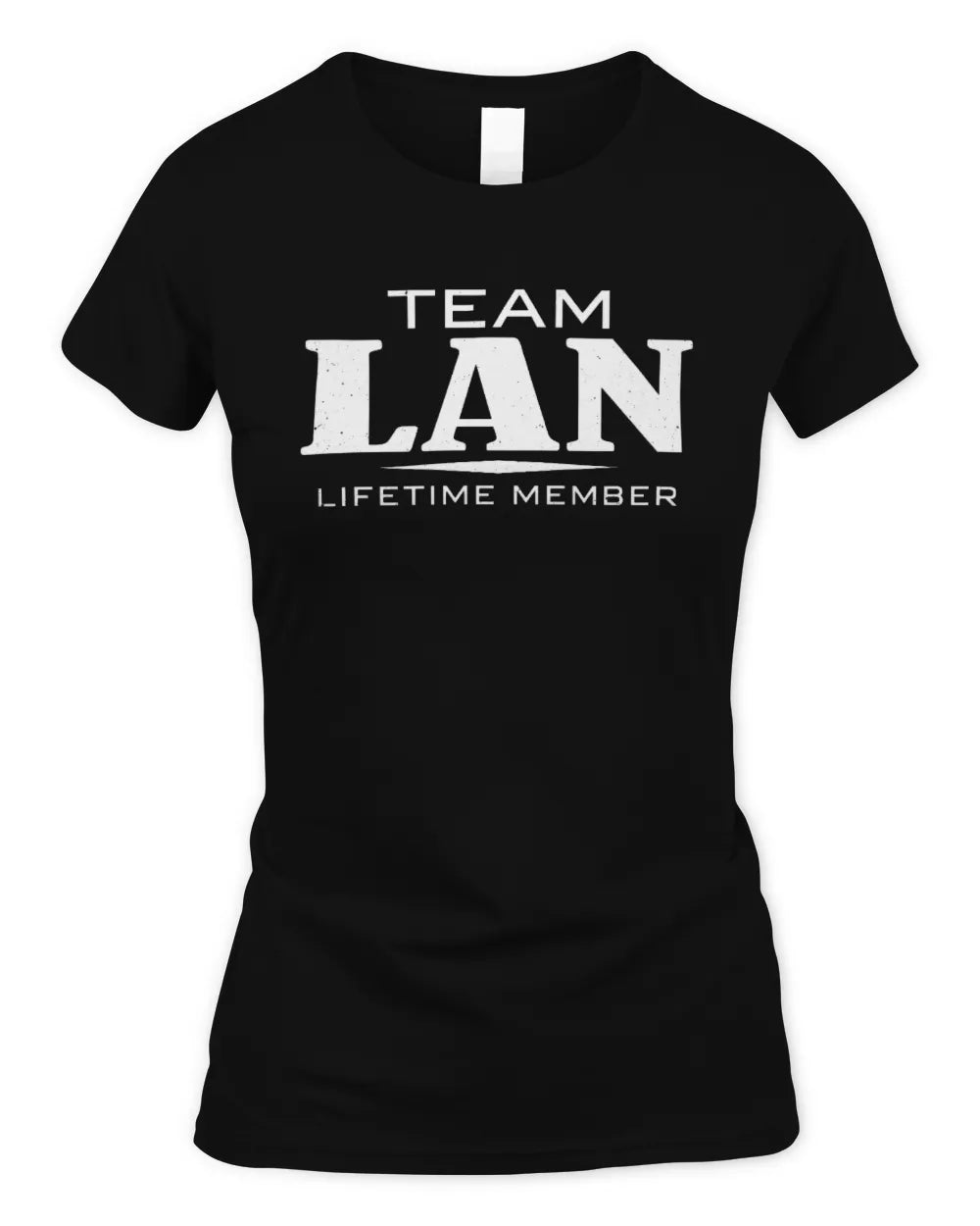 LAN BL62-K4-128 - Personalized “Team NAME Lifetime Member” - Women's Standard T-Shirt - Black