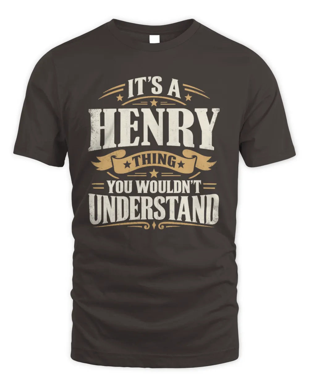 HENRY P08 TH51 - Personalized “It’s a/an [NAME] Thing – You Wouldn’t Understand” Shirt - Unisex Standard T-Shirt - Dark Chocolate