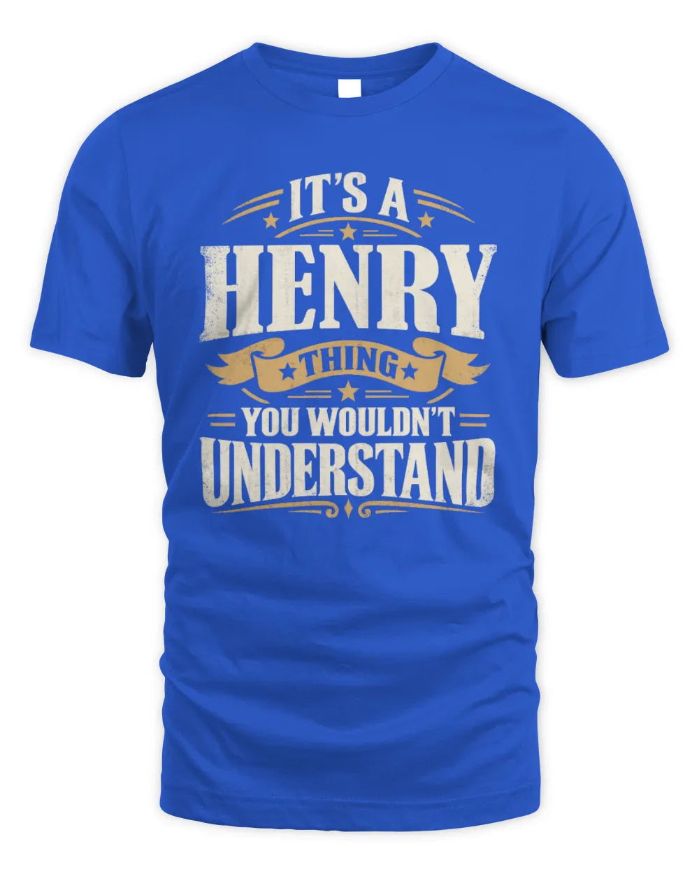 HENRY P08 TH51 - Personalized “It’s a/an [NAME] Thing – You Wouldn’t Understand” Shirt - Unisex Standard T-Shirt - Royal