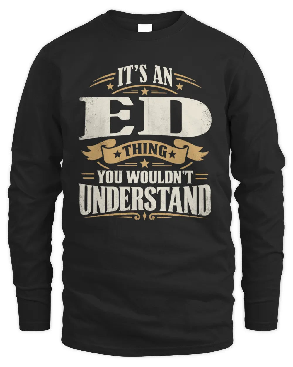 ED P08 TH51 - Personalized “It’s a/an [NAME] Thing – You Wouldn’t Understand” Shirt - Men's Long Sleeved T-Shirt - Black